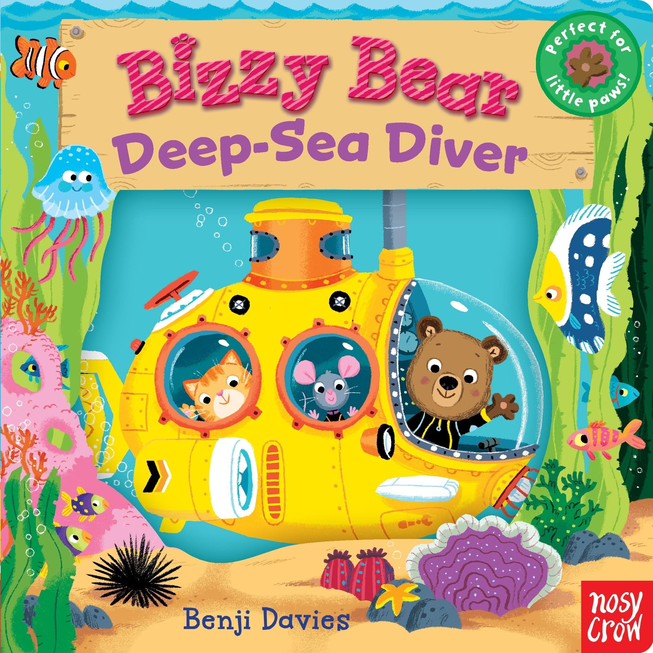 Bizzy Bear: Deep-Sea Diver: (Interactive Submarine Board Book for Toddlers - ...