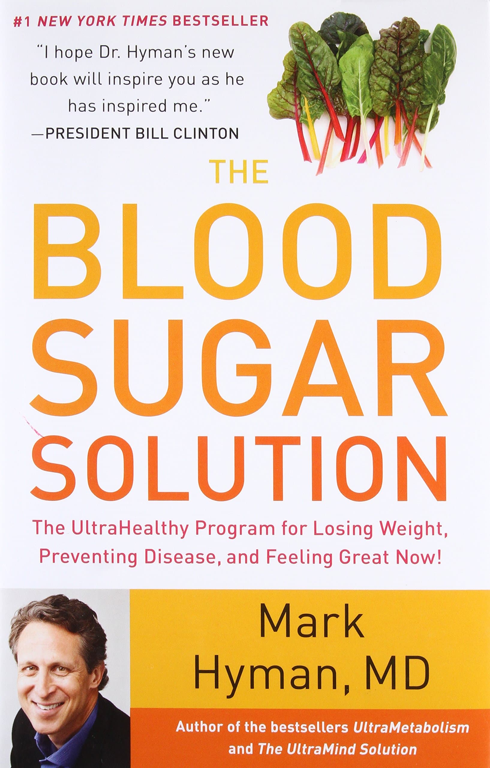 The Blood Sugar Solution: The UltraHealthy Program for Losing Weight, Preventing Disease, and Feeling Great Now!