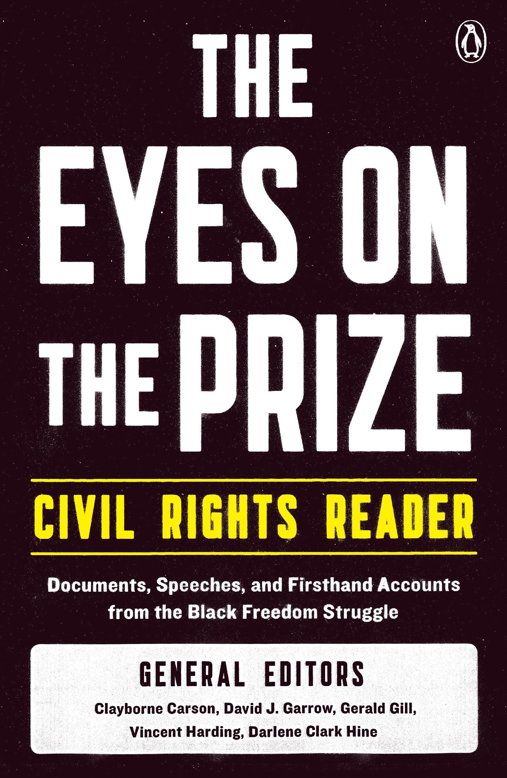 The Eyes on the Prize Civil Rights Reader: Documents, Speeches, and Firsthand Accounts from the Black Freedom Struggle Paperback – November 1, 1991