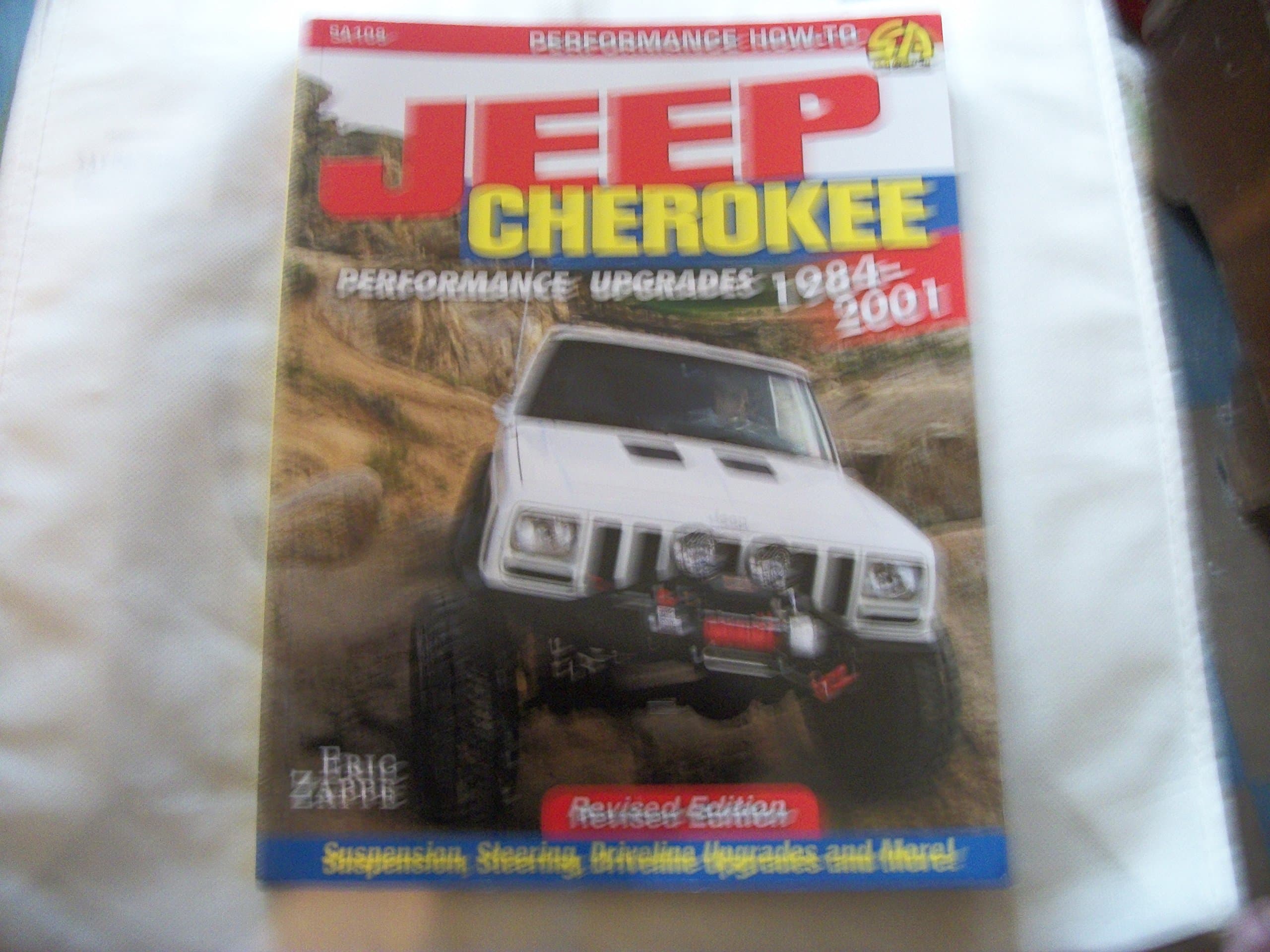 Jeep Cherokee Performance Upgrades: 1984-2001 - Revised Edition (Performance How-to)
