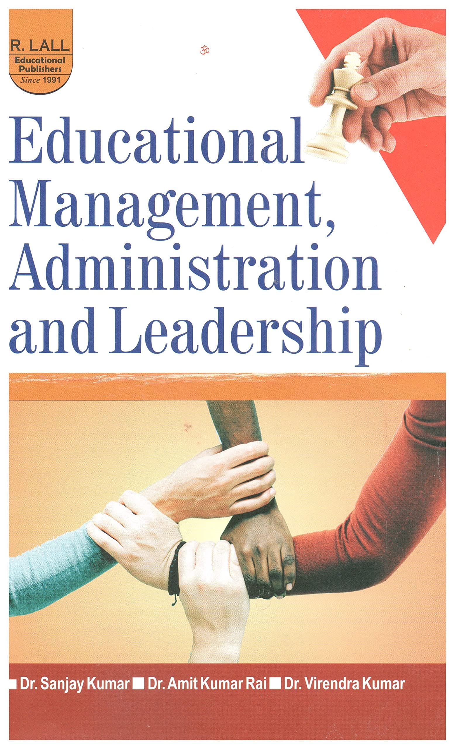 EDUCATIONAL MANAGEMENT ADMINISTRATION AND LEADERSHIP [PAPERBACK] DR.SANJAY KUMAR AND DR.AMIT KUMAR RAI LATEST EDITION 2023 [PAPERBACK] DR.SANJAY KUMAR AND DR.AMIT KUMAR RAI [PAPERBACK] DR.SANJAY KUMAR AND DR.AMIT KUMAR RAI [PAPERBACK] DR.SANJAY KUMAR AND DR.AMIT KUMAR RAI