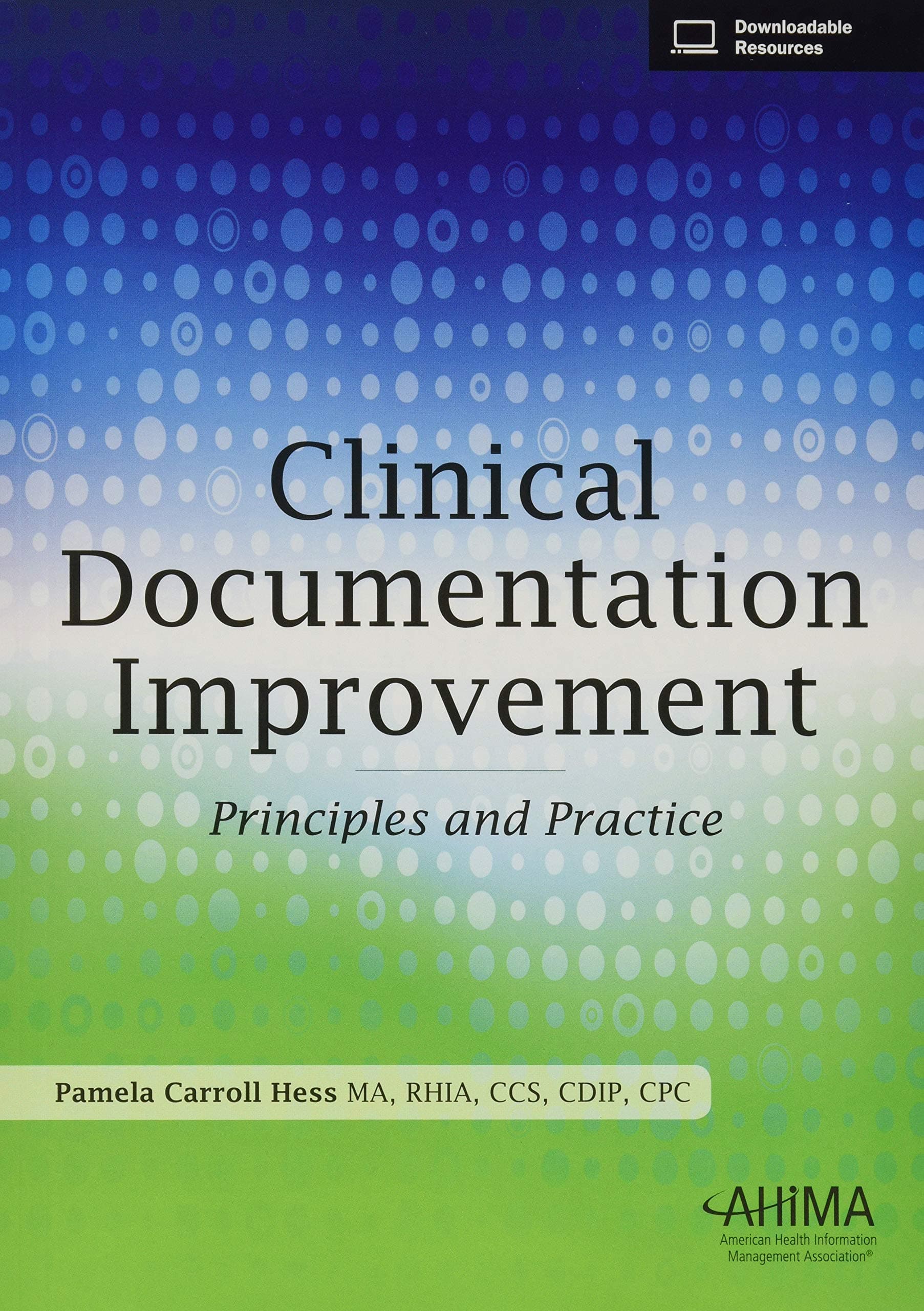 Clinical Documentation Improvement: Principles and Practice 1st Edition