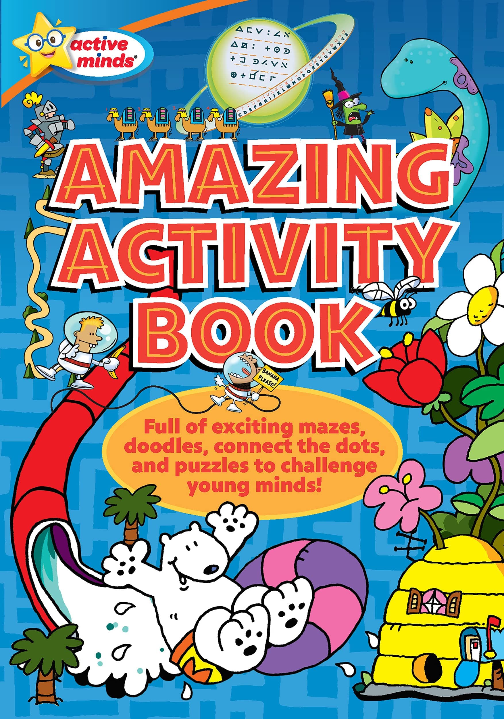Active Minds - Amazing Activity Book – Mazes, Connect the Dots and More Puzzles and Activities!