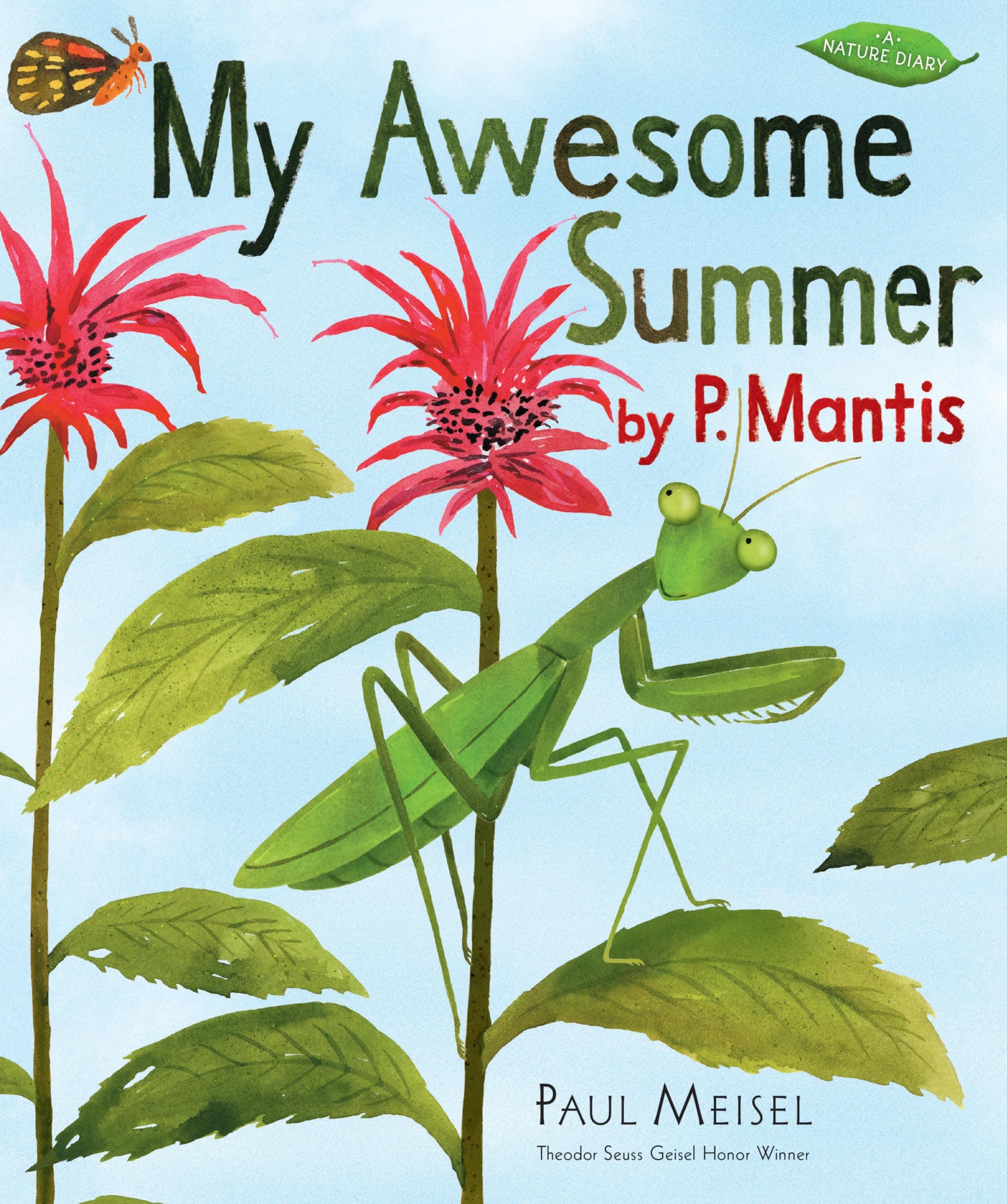 My Awesome Summer by P. Mantis (A Nature Diary)