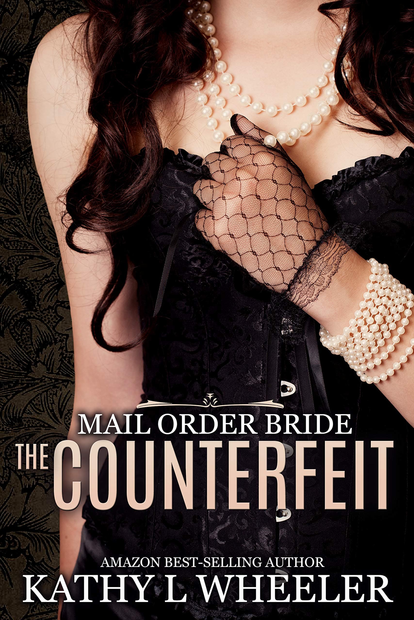 Mail Order Bride: The Counterfeit (Mail Order Bride Series Book 1)