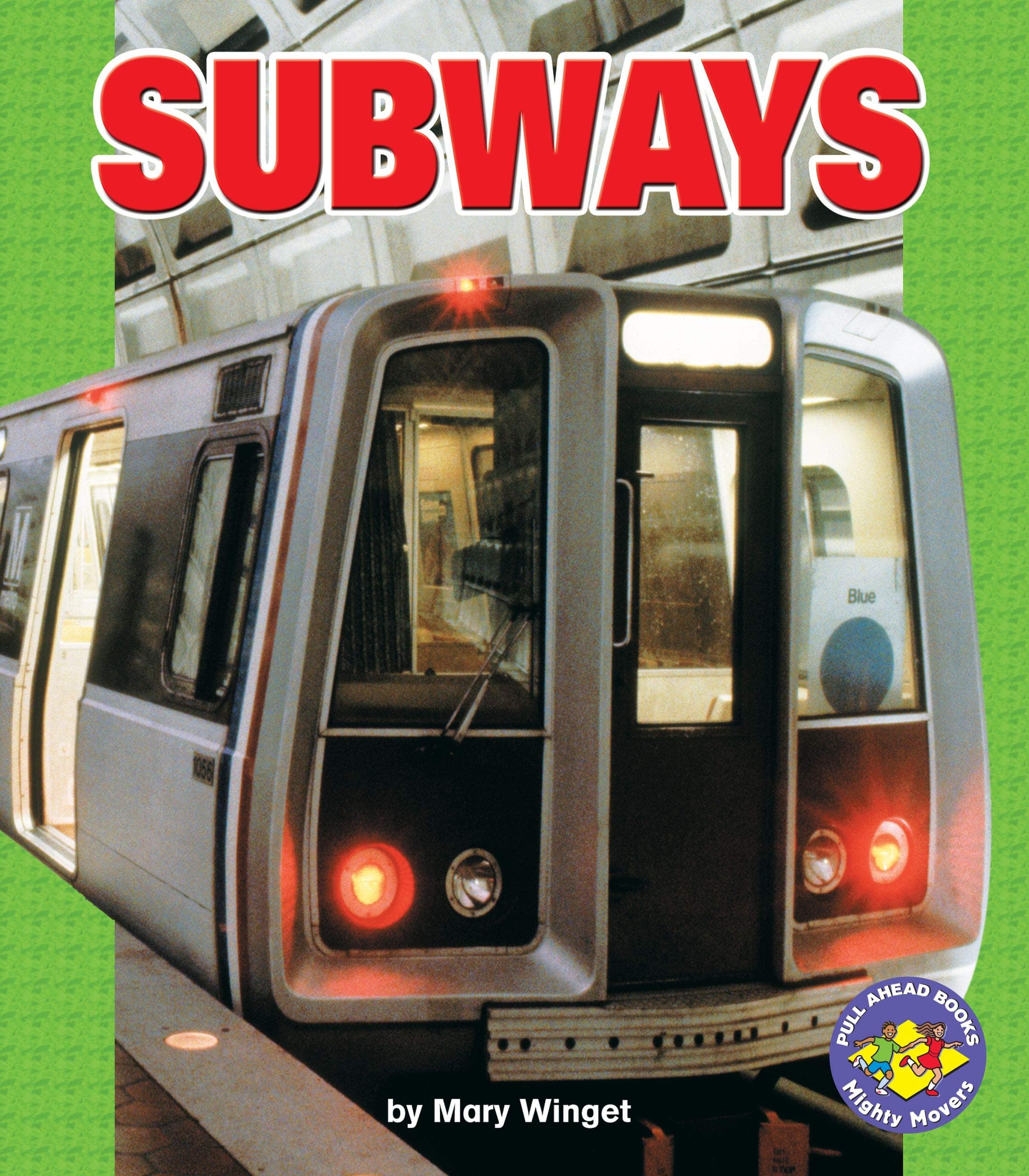 Subways (Pull Ahead Books ― Mighty Movers) Paperback – January 1, 2007