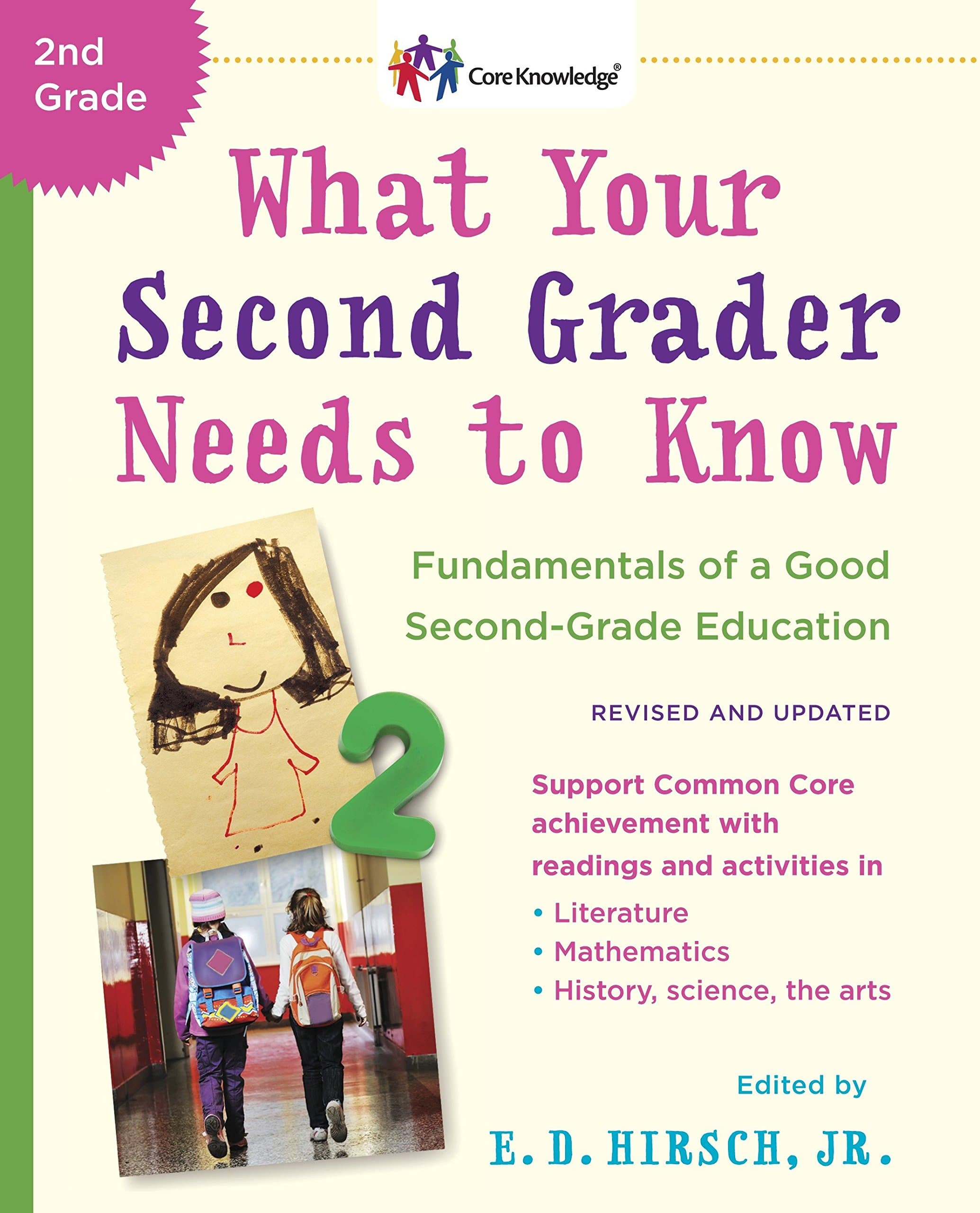 E.D. Hirsch Jr.What Your Second Grader Needs to Know (Revised and Updated): Fundamentals of a Good Second-Grade Education (The Core Knowledge Series)