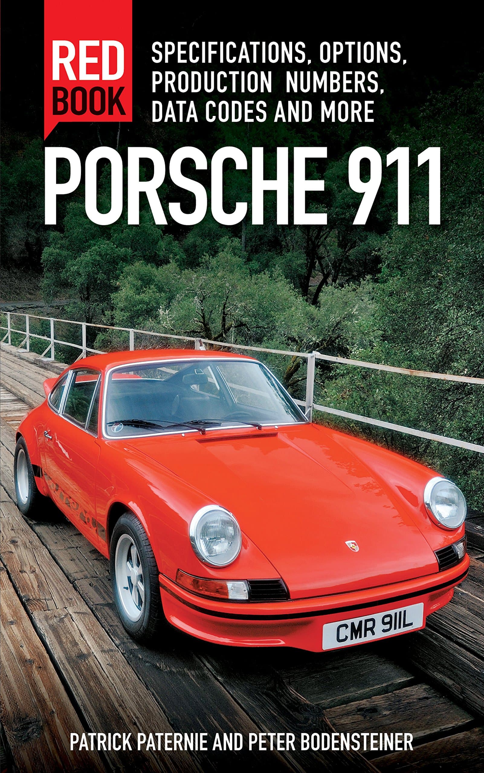 Porsche 911 Red Book 3rd Edition: Specifications, Options, Production Numbers, Data Codes and More