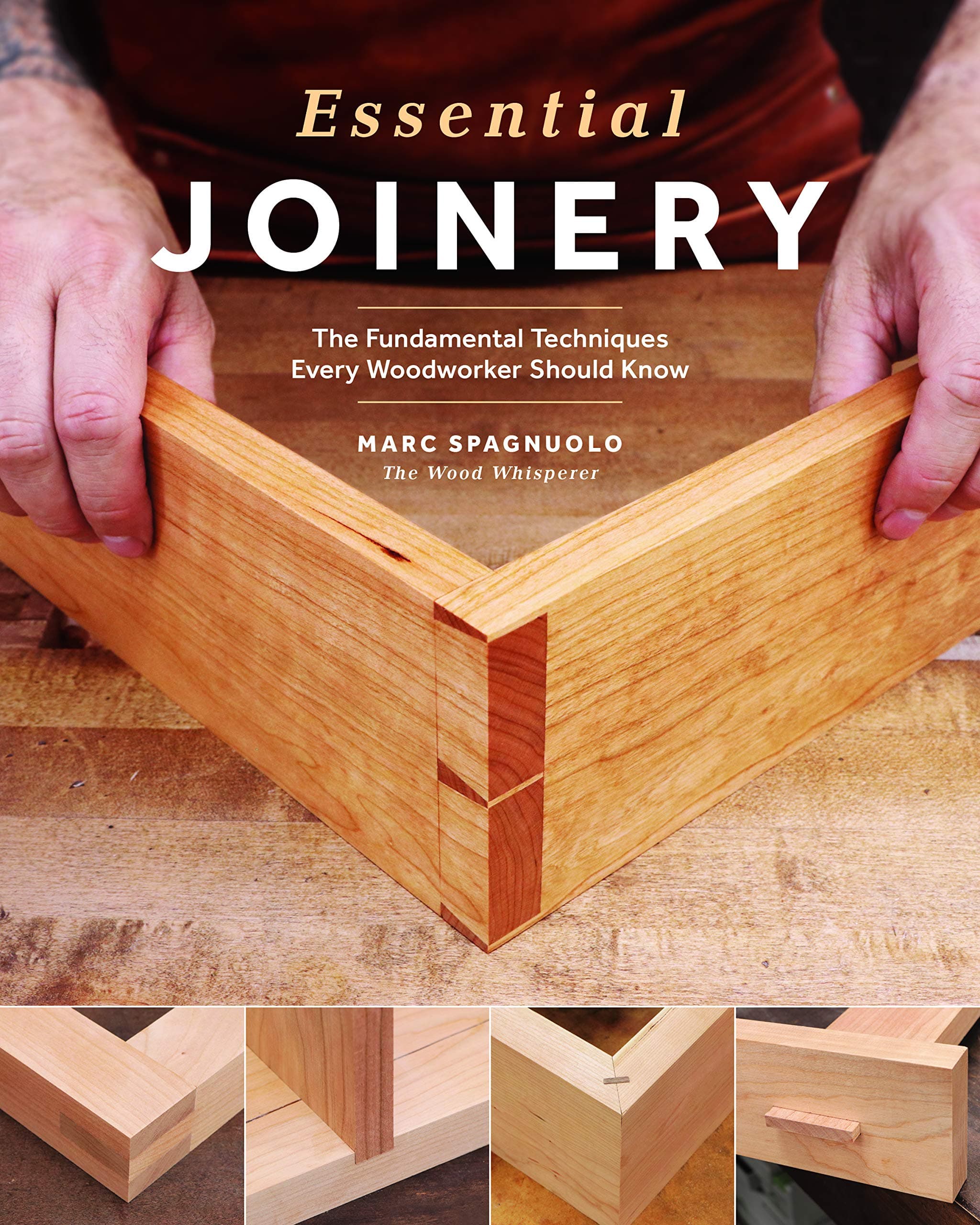 Essential Joinery: The Fundamental Techniques Every Woodworker Should Know Paperback – April 12, 2019