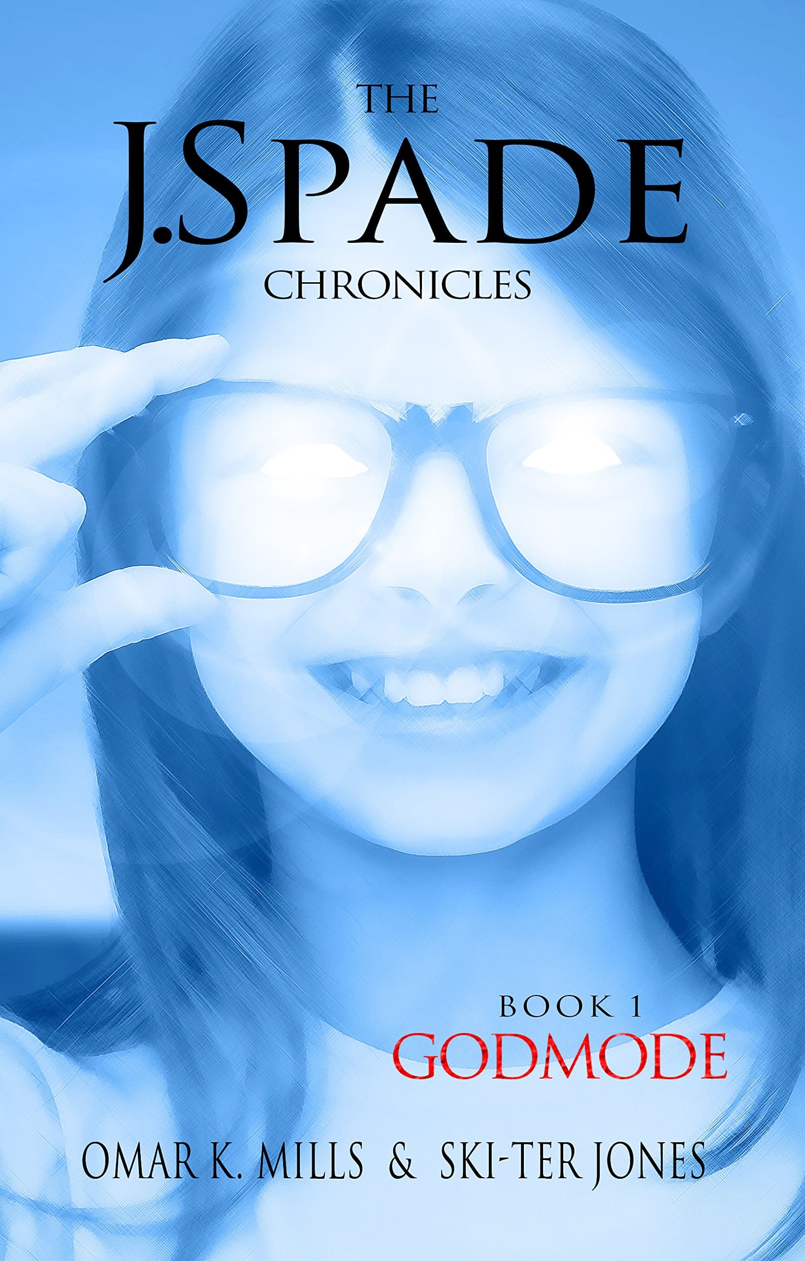 GodMode (The J.Spade Chronicles Book 1)