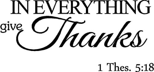 Decalify in Everything Give Thanks. Thessalonians Scripture Religious Wall Quotes Arts Sayings Bible Verse Vinyl Decals