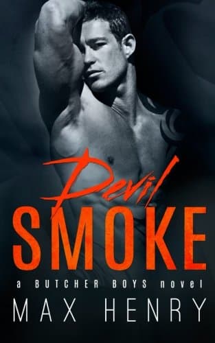 Devil Smoke (Butcher Boys Book 4)