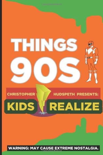 Things 90s Kids Realize Paperback – January 31, 2012