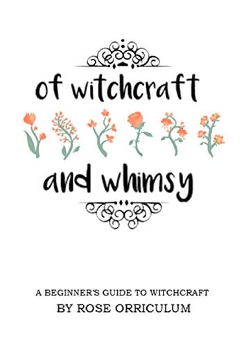 Of Witchcraft and Whimsy: A Beginner's Guide to Basic Witchcraft Kindle Edition