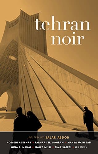 Tehran Noir (Akashic Noir)