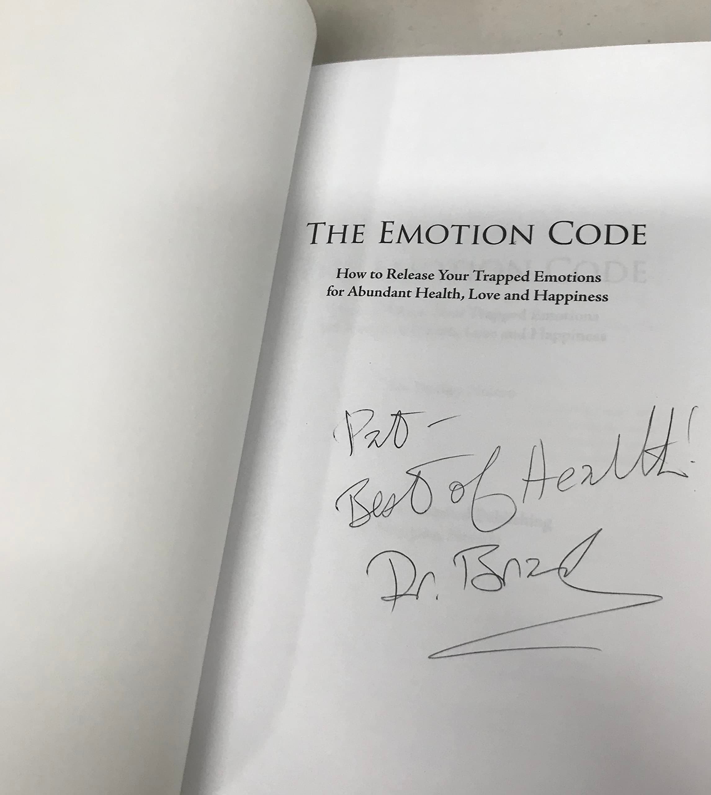 Emotion Code: How to Release Your Trapped Emotions for Abundant Health, Love and Happiness Paperback – January 1, 2007