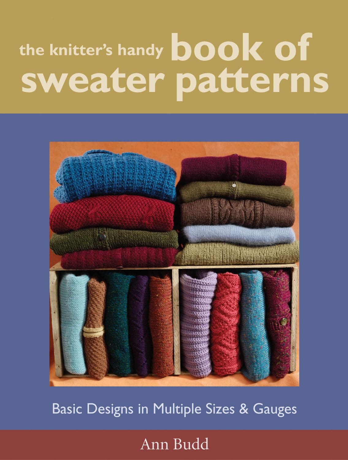 Knitter's Handy Book Of Sweater Pattern: Basic Designs in Multiple Sizes and Gauges