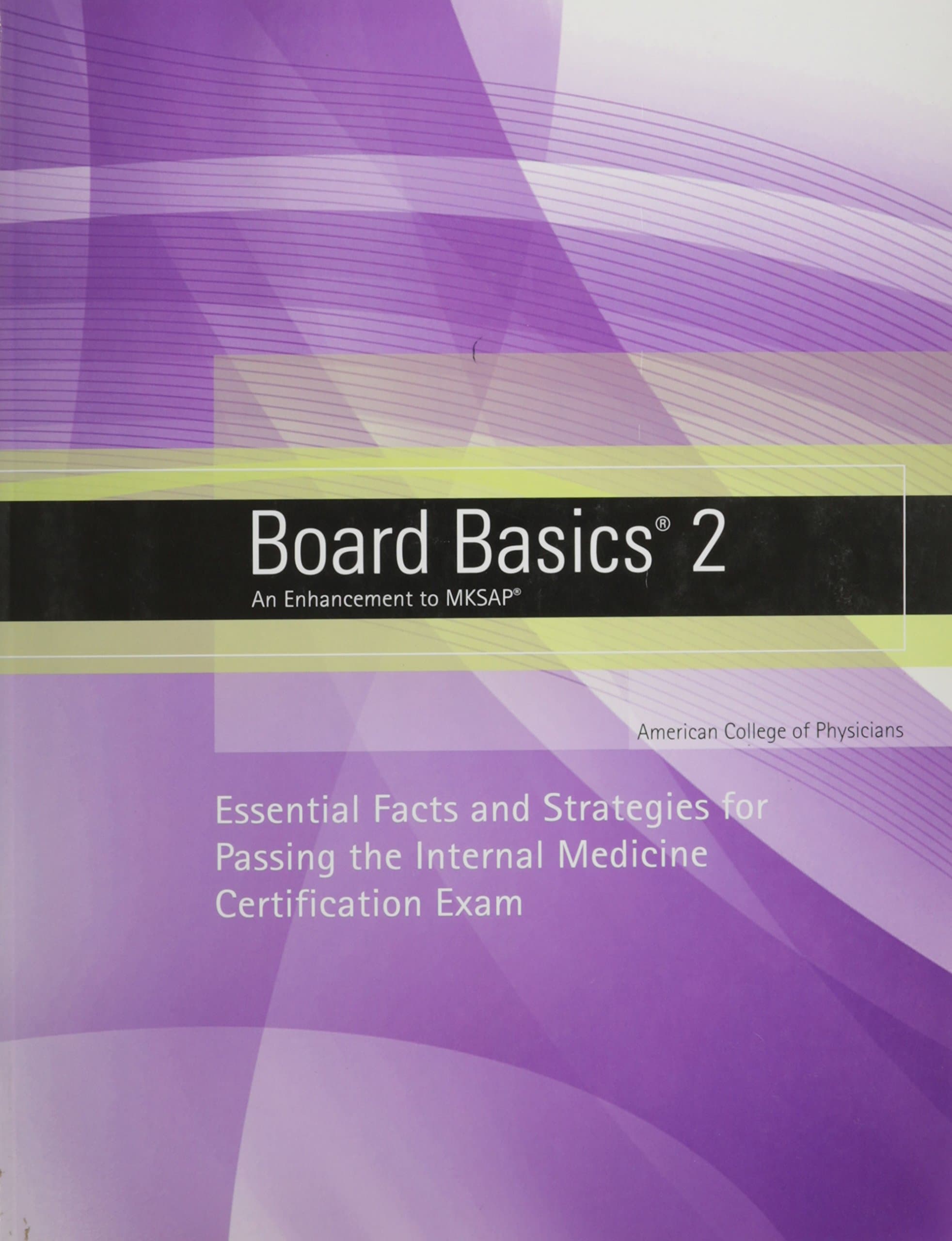 Board Basics 2 An Enhancement to MKSAP