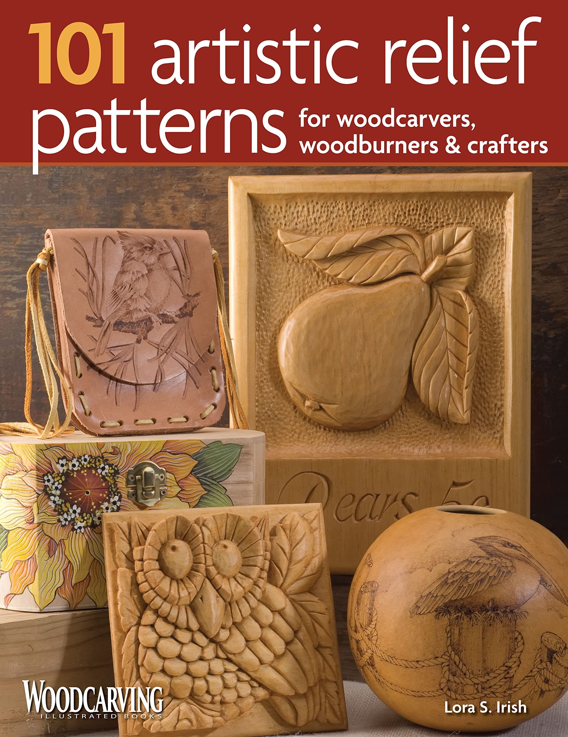 101 Artistic Relief Patterns for Woodcarvers, Woodburners & Crafters (Fox Chapel Publishing) Small Relief-Carving Designs, Easy-to-Follow Instructions & Detailed Photos (Woodcarving Illustrated Books)
